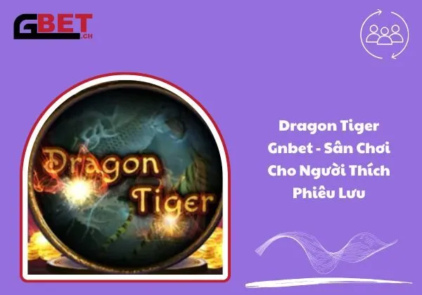 Dragon Tiger Gnbet