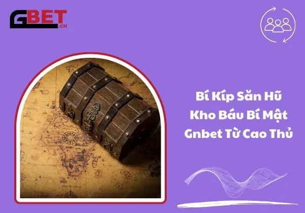Kho Báu Bí Mật Gnbet