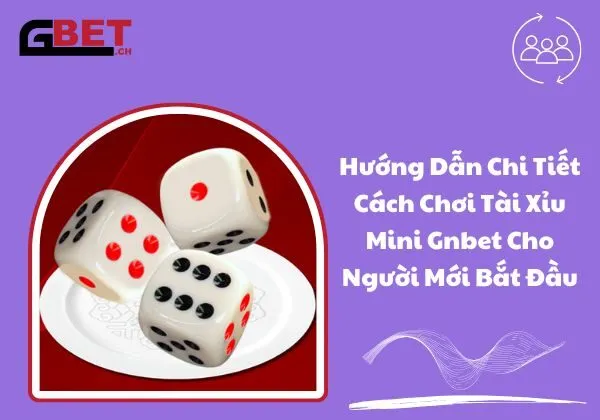 tài xỉu mini Gnbet